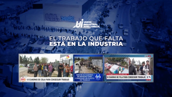 Unión Industrial de Avellaneda: "El trabajo que falta está en la industria"